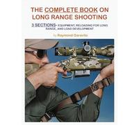 The Complete Book on Long Range Shooting