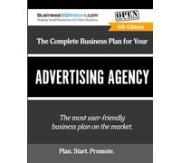 The Complete Business Plan for Your Advertising Agency