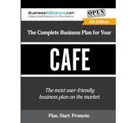 The Complete Business Plan for Your Cafe