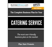 The Complete Business Plan for Your Catering Service