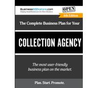 The Complete Business Plan for Your Collection Agency