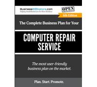 The Complete Business Plan for Your Computer Repair Service