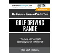 The Complete Business Plan for Your Golf Driving Range
