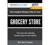 The Complete Business Plan for Your Grocery Store