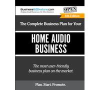 The Complete Business Plan for Your Home Audio Business