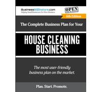The Complete Business Plan for Your House Cleaning Business