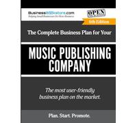 The Complete Business Plan for Your Music Publishing Company