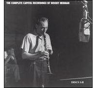 The Complete Capitol Recordings of Woody Herman