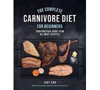 Judy Cho Laura Spath The Complete Carnivore Diet for Beginners (Tascabile)