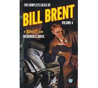 The Complete Cases of Bill Brent, Volume 4