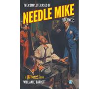The Complete Cases of Needle Mike, Volume 2