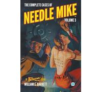 The Complete Cases of Needle Mike, Volume 3