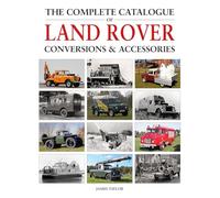 The Complete Catalogue of Land Rover Conversions & Accessorie (Copertina rigida)