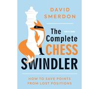 David Smerdon The Complete Chess Swindler (Tascabile)