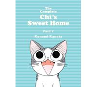The Complete Chi's Sweet Home Vol. 1: Vol. 1 by Konami Kanata