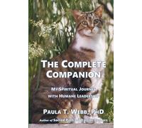 The Complete Companion: My Spiritual Journey with Humane Stewardship
