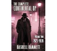 The Complete Continental Op: Volume II: 1925-1928: 2