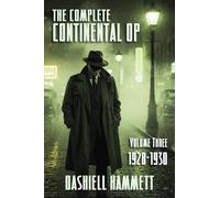 The Complete Continental Op: Volume III: 1928-1930: 3