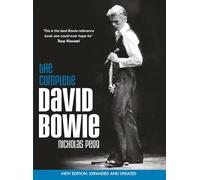 The Complete David Bowie (Revised and Updated 2016 Edition) by Nicholas Pegg