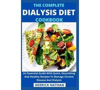 The Complete Dialysis Diet Cookbook (Tascabile)