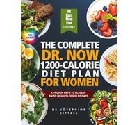 The complete Dr. Now 1200-Calorie Diet Plan for women: A Proven Path to Achieve Rapid Weight Loss in 60 days, Boost Health & Regain Energy with Tasty Recipes Inspired by Dr. Nowzaradan’s