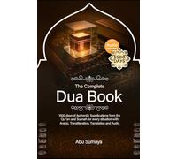 The Complete Dua Book: 1500 days of Authentic Supplications from the Qur’an and Sunnah for every situation with Arabic, Transliteration, Translation & Audio