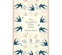 The Complete Fairy Tales: Oscar Wilde
