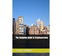 The Complete Guide to Cryptocurrency
