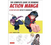 The Complete Guide to Drawing Dynamic Manga: A Step-by-step Artist's Handbook