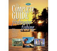 The Complete Guide to Freshwater Fishing