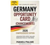 THE COMPLETE GUIDE TO GERMANY OPPORTUNITY CARD (CHANCENKARTE): How to be successful in getting German opportunity Card.