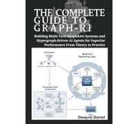 The Complete Guide to Graph-R1: Building Multi-Turn GraphRAG Systems and Hypergraph-Driven AI Agents for Superior Performance From Theory to Practice