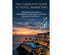 The Complete Guide to Hotel Marketing