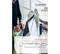 The Complete Guide to Islamic Finance: Governance, Instruments, and Global Trends