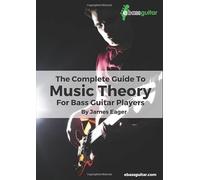 The Complete Guide To Music Theory For Bass Guitar Players