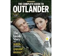 The Complete Guide to Outlander: The Inside Story