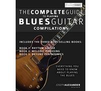 Joseph Alexander The Complete Guide to Playing Blues Guitar (Tascabile)