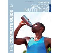 The Complete Guide to Sports Nutrition (Complete Guides) by Anita Bean (30-Apr-2009) Paperback