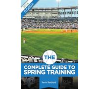 The Complete Guide to Spring Training 2026 / Florida