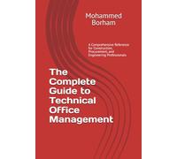 The Complete Guide to Technical Office Management: A Comprehensive Reference for Construction, Procurement, and Engineering Professionals