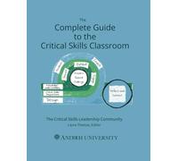 The Complete Guide to the Critical Skills Classroom: The Critical Skills Leadership Community