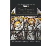 The Complete Guide to the Papacy in the Holy Bible
