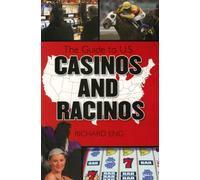 The Complete Guide to U.S. Racetracks and Casinos