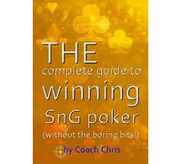 THE complete guide to winning SnG poker (without the boring bits!)