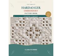 The Complete Hardanger Embroidery Pattern Book: 60 Charted Designs | 8 Complete Projects