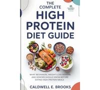 The Complete High Protein Diet Guide: What Beginners, Weight-Loss Seekers, and Seniors Should Know Before Eating High-Protein Meals