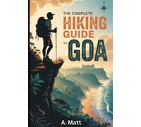 THE COMPLETE HIKING GUIDE TO GOA: Highlight Goa’s sandy beaches, cliffs, and serene coves.