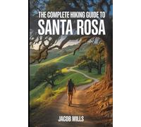THE COMPLETE HIKING GUIDE TO SANTA ROSA 2026
