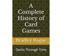 The Complete History of Card Games: Decks Through Time