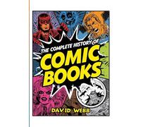 The Complete History of Comic Books